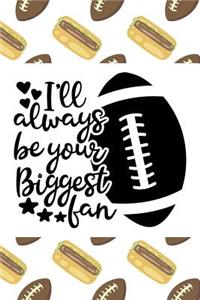 I'll Always Be Your Biggest Fan