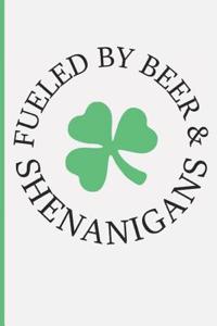 Fueled by Beer & Shenanigans