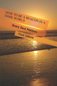 How to Be a Beacon in a Dark World