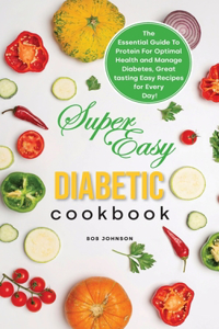 Super Easy Diabetic Cookbook