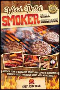 Wood Pellet Smoker Grill Cookbook