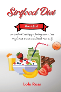The Sirtfood Diet - Breakfast Recipes