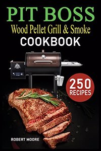Pit Boss Wood Pellet Grill & Smoker Cookbook