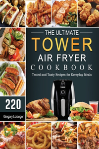 Ultimate Tower Air Fryer Cookbook