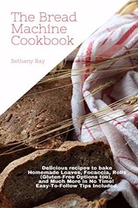 The Bread Machine Cookbook
