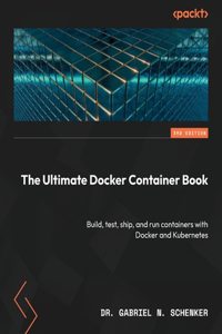 Ultimate Docker Container Book - Third Edition