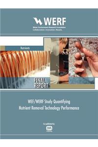 Wef/Werf Study Quantifying Nutrient Removal Technology Performance