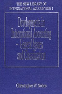 Developments in International Accounting - General Issues and Classification