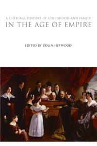 Cultural History of Childhood and Family in the Age of Empire