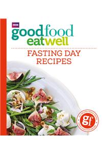 Good Food Eat Well: Fasting Day Recipes