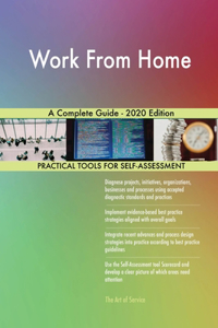 Work From Home A Complete Guide - 2020 Edition