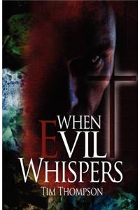 When Evil Whispers