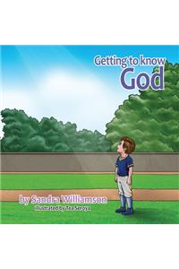 Getting to Know God