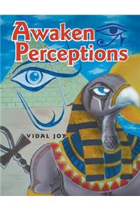 Awaken Perceptions