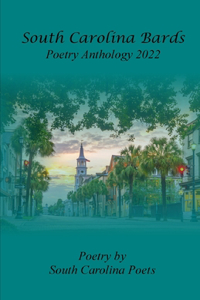 South Carolina Bards Poetry Anthology 2022