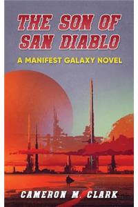 Son of San Diablo: A Manifest Galaxy Novel