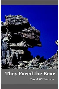 They Faced the Bear