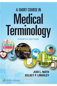 Nath Short Course for Medical Terminology, 4th Edition Text + Prepu Package
