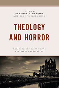 Theology and Horror: Explorations of the Dark Religious Imagination