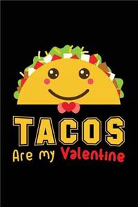 Tacos Are My Valentine