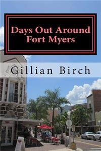 Days Out Around Fort Myers: Places to Visit and Things to Do Around Fort Myers with Top Places to Eat