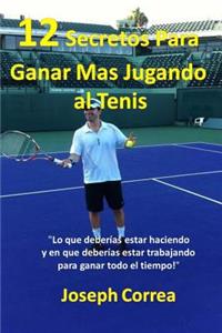 12 Secretos Para Ganar Más Jugando al Tenis!