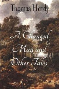 A Changed Man and Other Tales