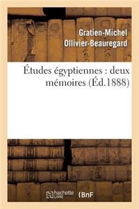 Études Égyptiennes: Deux Mémoires