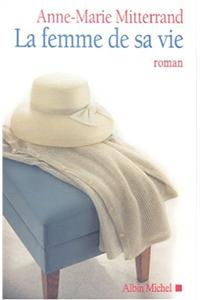 Femme de Sa Vie (La)