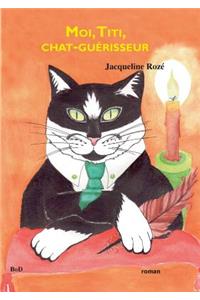Moi, Titi, chat-guérisseur
