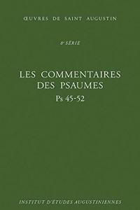 Les Commentaires Des Psaumes, PS 45-52