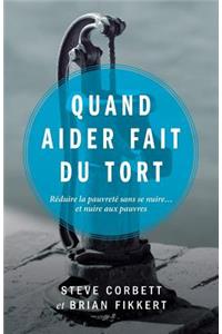 Quand Aider Fait Du Tort (When Helping Hurts