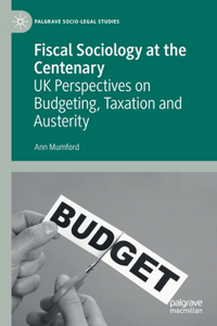 Fiscal Sociology at the Centenary