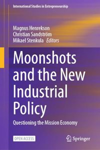 Moonshots and the New Industrial Policy