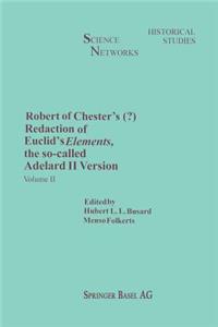 Robert of Chester's Redaction of Euclid's Elements, the So-Called Adelard II Version