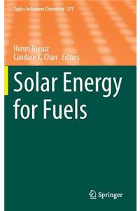 Solar Energy for Fuels