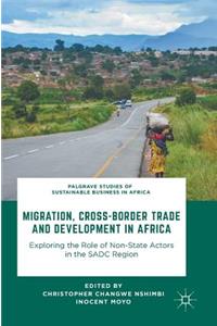 Migration, Cross-Border Trade and Development in Africa