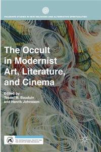 Occult in Modernist Art, Literature, and Cinema