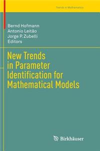 New Trends in Parameter Identification for Mathematical Models
