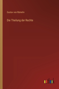 Die Theilung der Rechte