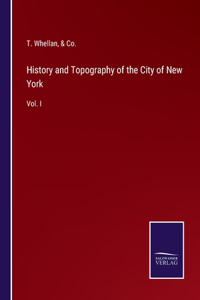 History and Topography of the City of New York