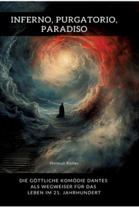 Inferno, Purgatorio, Paradiso