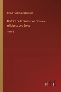 Histoire de la civilisation morale et religieuse des Grecs