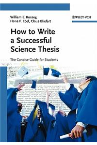 How to Write a Successful Science Thesis
