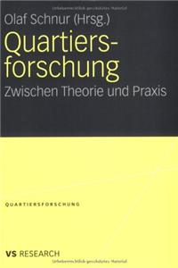 Quartiersforschung: Zwischen Theorie Und Praxis