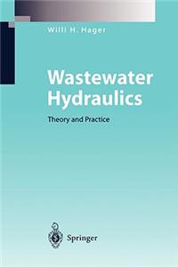 Wastewater Hydraulics: Theory and Practice