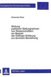 Wirkung politischer Stellungnahmen von Wissenschaftlern am Beispiel der Goettinger Erklaerung zur atomaren Bewaffnung