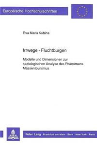 Irrwege - Fluchtburgen