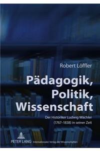 Paedagogik, Politik, Wissenschaft