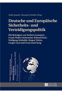 Deutsche Und Europaeische Sicherheits- Und Verteidigungspolitik